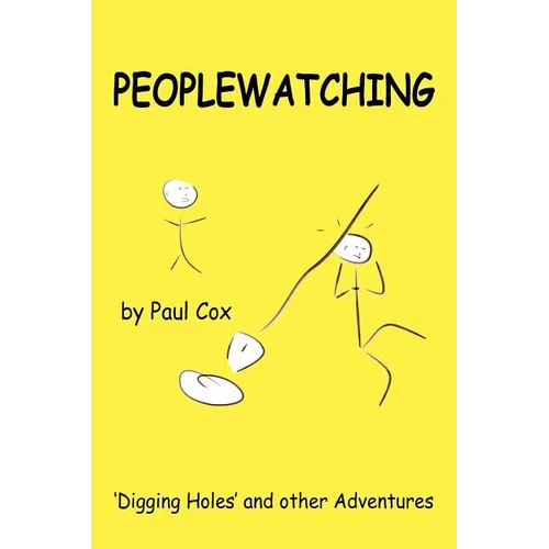 Peoplewatching: Digging Holes and other Adventures