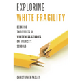 Exploring White Fragility: Debating the Effects of Whiteness Studies on America's Schools