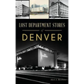 Lost Department Stores of Denver