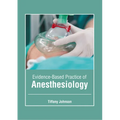 Evidence-Based Practice of Anesthesiology