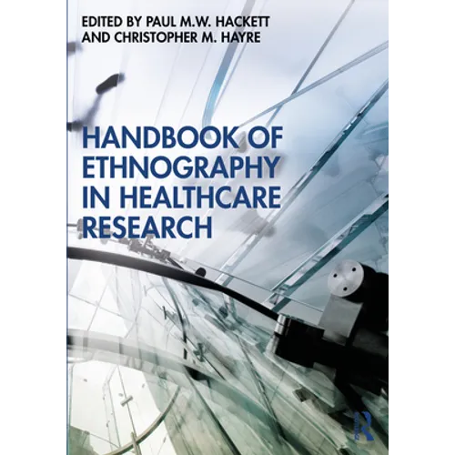 Handbook of Ethnography in Healthcare Research