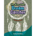 The Keep Calm Dream Catcher Coloring Book