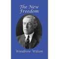 The New Freedom: A GR Press Presidential Book