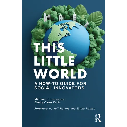 This Little World: A How-To Guide for Social Innovators