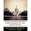 Residential Dehumidification Systems Research for Hot-Humid Climates