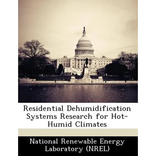Residential Dehumidification Systems Research for Hot-Humid Climates