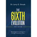 The 6Ixth Evolution: Managing Lives and Careers Through Convulsive Times