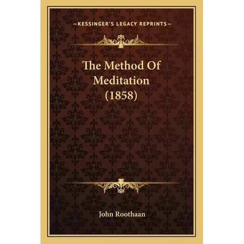 The Method Of Meditation (1858)