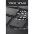 The little handbook of Windows Forensics: Just some random thoughts about Windows Forensics