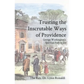 Trusting the Inscrutable Ways of Providence: George Washington's Spiritual Path to Joy