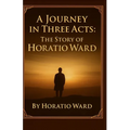 A Journey in Three Acts