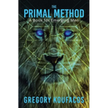 The Primal Method: A Book for Emerging Men