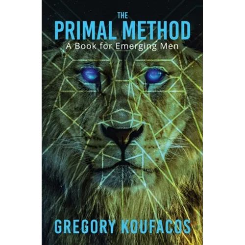 The Primal Method: A Book for Emerging Men