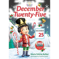 December Twenty-Five: 12/25