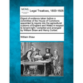 Digest of Evidence Taken Before a Committee of the House of Commons Appointed to Inquire Into the Agricultural Customs of England and Wales in Respect