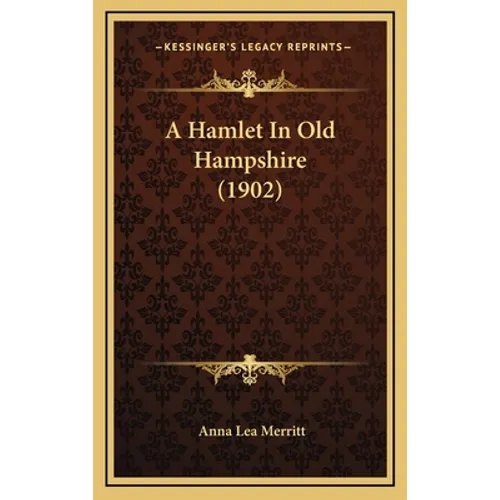A Hamlet In Old Hampshire (1902)
