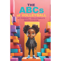 THE ABCs of VOLLEYBALL BY PURDUE (TM) VOLLEYBALL'S RAVEN COLVIN