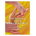 Deepening Your Thai Massage: An East West Approach to Thai Bodywork
