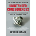 Unintended Consequences: Why Everything You've Been Told About the Economy Is Wrong