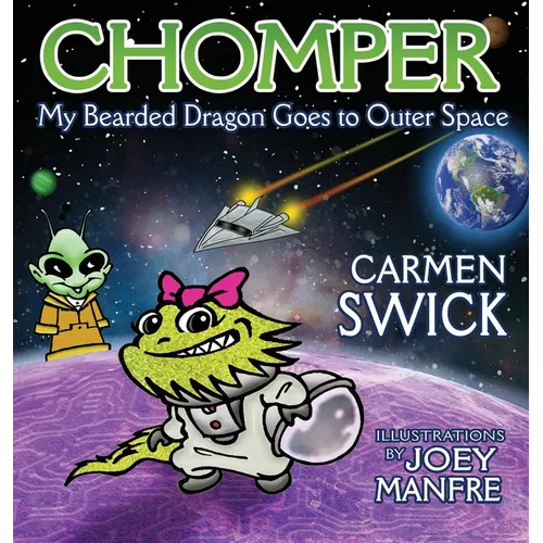 Chomper My Bearded Dragon Goes to Outer Space