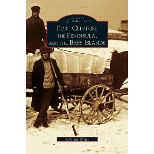 Port Clinton, the Peninsula and the Bass Islands