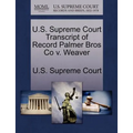 U.S. Supreme Court Transcript of Record Palmer Bros Co V. Weaver