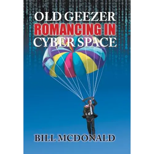 Old Geezer Romancing in Cyberspace