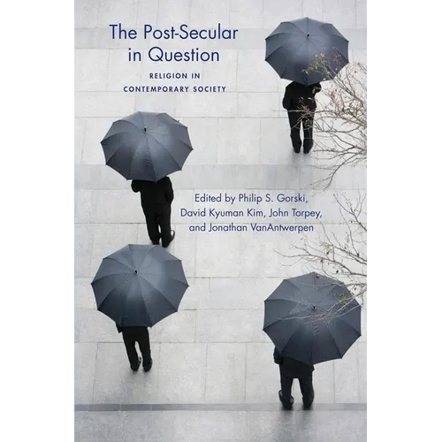 The Post-Secular in Question: Religion in Contemporary Society