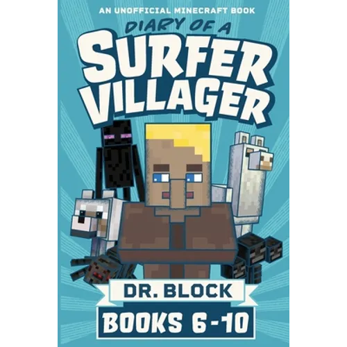 Diary of a Surfer Villager, Books 6-10: (an unofficial Minecraft book)