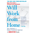 Will Work from Home: Earn the Cash--Without the Commute