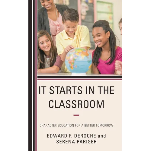 It Starts in the Classroom: Character Education for a Better Tomorrow