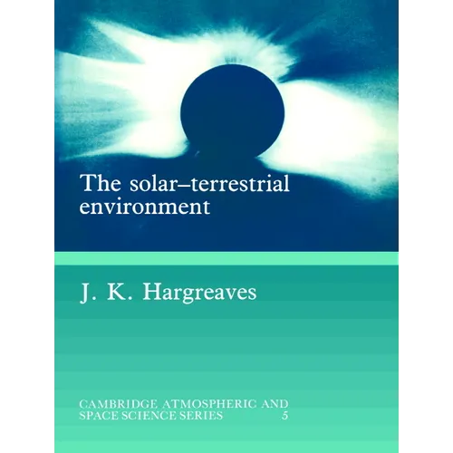 The Solar-Terrestrial Environment