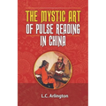 The Mystic Art of Pulse Reading in China