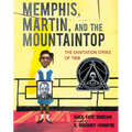 Memphis, Martin, and the Mountaintop: The Sanitation Strike of 1968