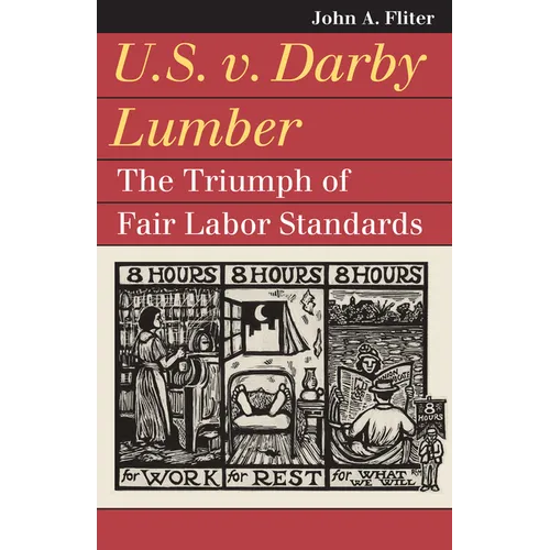 U.S. V. Darby Lumber: The Triumph of Fair Labor Standards