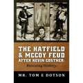 The Hatfield & McCoy Feud after Kevin Costner: Rescuing History