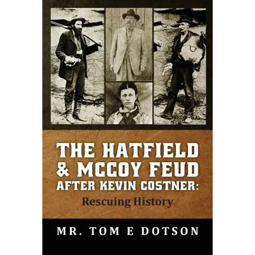The Hatfield & McCoy Feud after Kevin Costner: Rescuing History