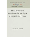 The Adoption of Inoculation for Smallpox in England and France