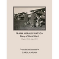 Frank Harold Watson, Diary of World War I, March 1918 - July 1919