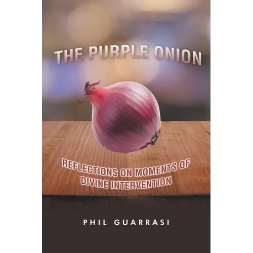 The Purple Onion: Reflections on Moments of Divine Intervention