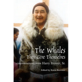 Whales, They Give Themselves: Conversations with Harry Brower, Sr.