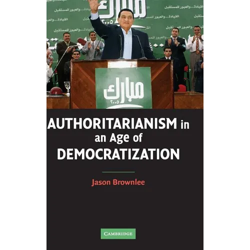 Authoritarianism in an Age of Democratization