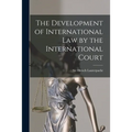 The Development of International Law by the International Court