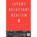 Japan's Reluctant Realism: Foreign Policy Challenges in an Era of Uncertain Power