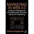 Marketing in Web 3.0: Artificial Intelligence, the Metaverse and the Future of Marketing