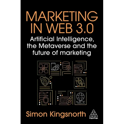 Marketing in Web 3.0: Artificial Intelligence, the Metaverse and the Future of Marketing