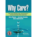 Why Care?: How Thriving Individuals Create Thriving Cultures of Continuous Improvement Within Organizations