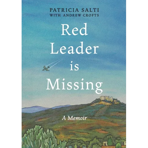 Red Leader is Missing: A Memoir