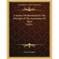 A System Of Shorthand On The Principle Of The Association Of Ideas (1821)