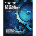 Strategic Financial Management: Principles and Practices